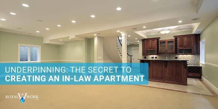 Basement Underpinning: The Secret to Creating an In-Law Apartment